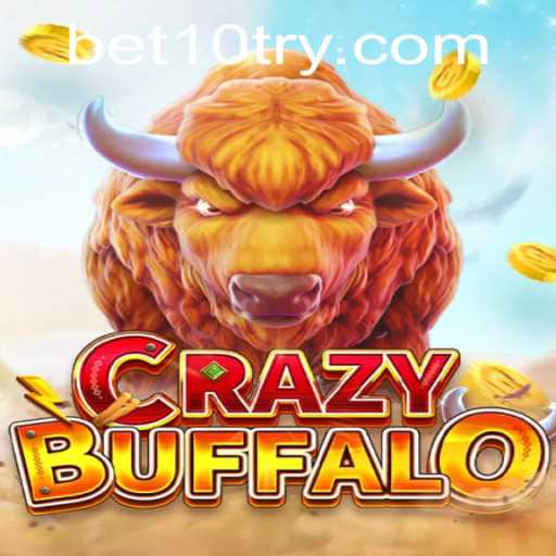 Discover the Thrills of CRAZYBUFFALO: An Exciting Gaming Experience with Bet10 Strategy